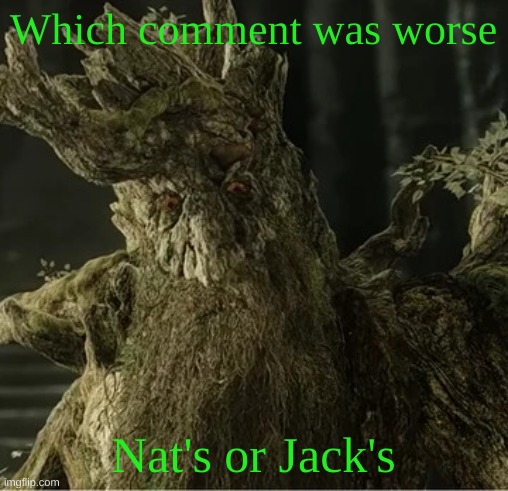 on the post | Which comment was worse; Nat's or Jack's | image tagged in hecate | made w/ Imgflip meme maker