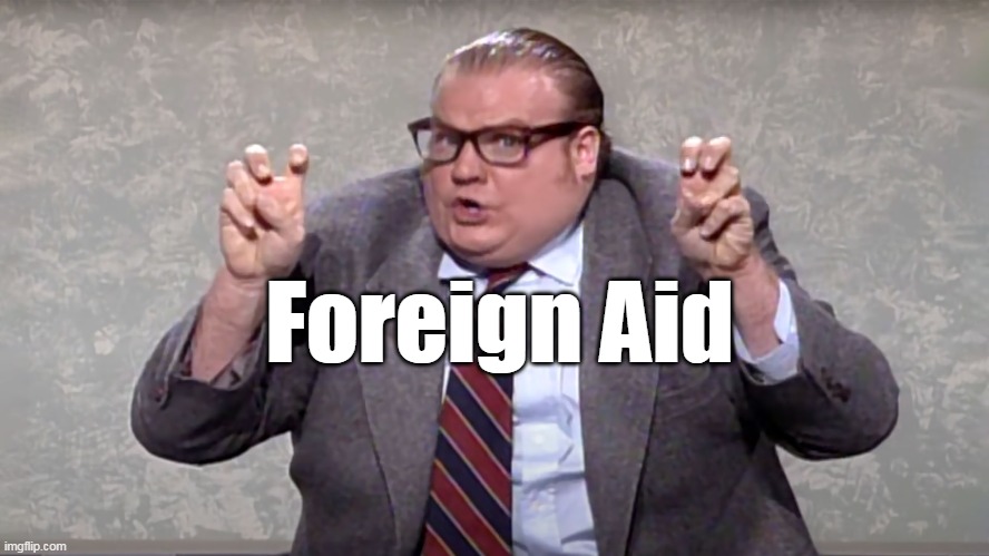 Foreign Aid | made w/ Imgflip meme maker