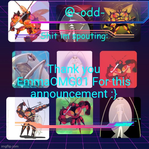 odd's ultra beast temp by emma | Thank you EmmaOMG01 For this announcement :} | image tagged in odd's ultra beast temp by emma | made w/ Imgflip meme maker