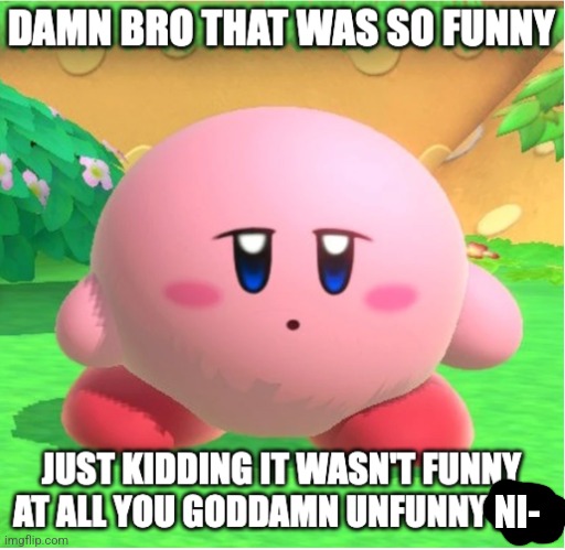 damn bro that was so funny | NI- | image tagged in damn bro that was so funny | made w/ Imgflip meme maker