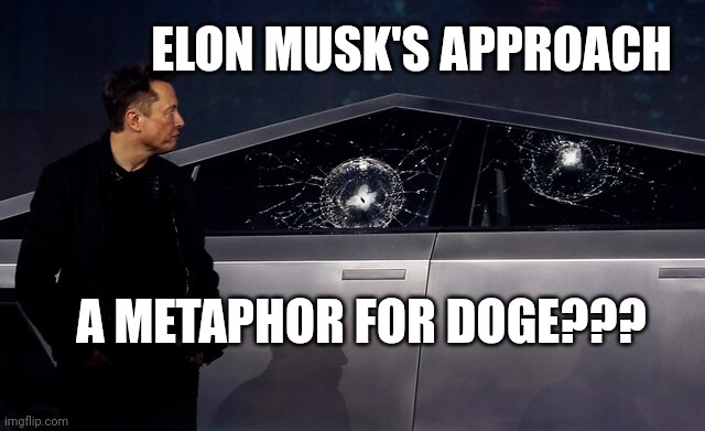 Doge done musk style | ELON MUSK'S APPROACH; A METAPHOR FOR DOGE??? | made w/ Imgflip meme maker