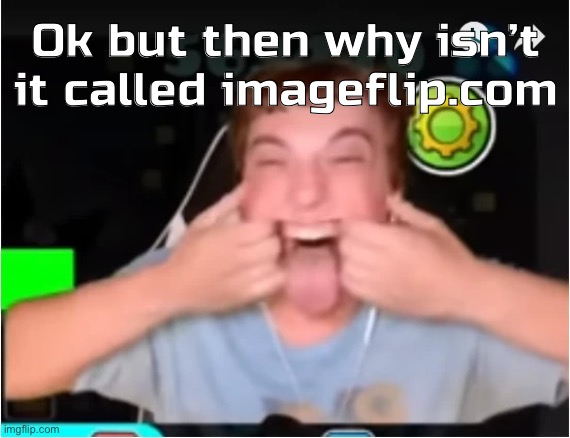 Those who Phobos: | Ok but then why isn’t it called imageflip.com | image tagged in those who phobos | made w/ Imgflip meme maker