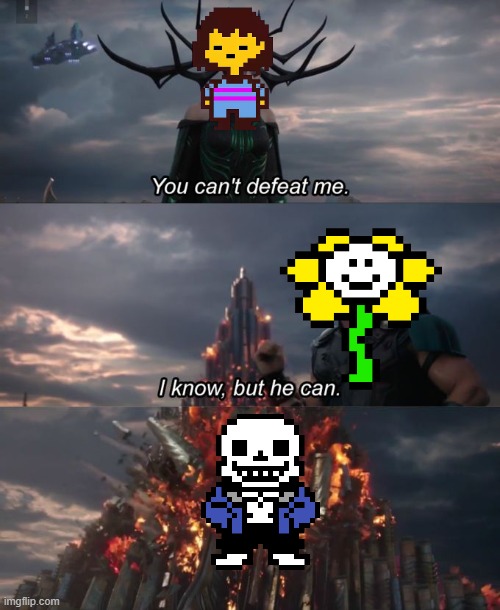 This title has been corrected. -Flowey | image tagged in you can't defeat me | made w/ Imgflip meme maker