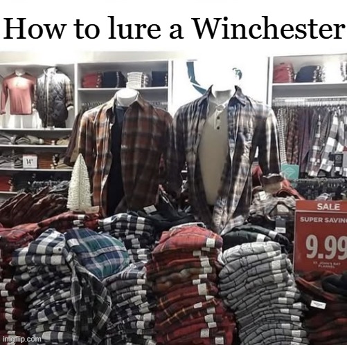 How to lure a Winchester | made w/ Imgflip meme maker