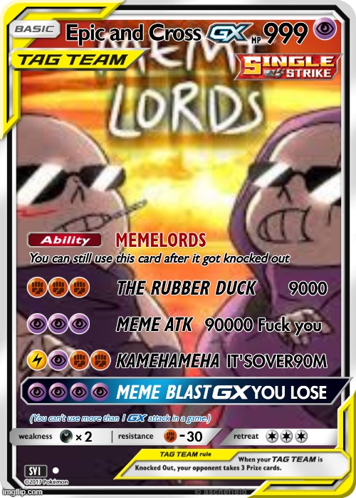 Epic and Cross fr | image tagged in epic sans,cross sans,undertale,pokemon,pokemon card,you're gonna have a bad time | made w/ Imgflip meme maker