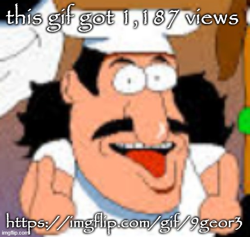 vinesauce in pizza tower real | this gif got 1,187 views; https://imgflip.com/gif/9geor3 | image tagged in vinesauce in pizza tower real | made w/ Imgflip meme maker