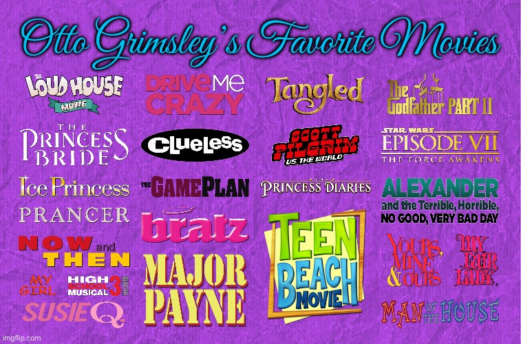 Otto Grimsley's Favorite Movies | Otto Grimsley’s Favorite Movies | image tagged in generic purple background,movie,clueless,star wars,the loud house,scott pilgrim | made w/ Imgflip meme maker