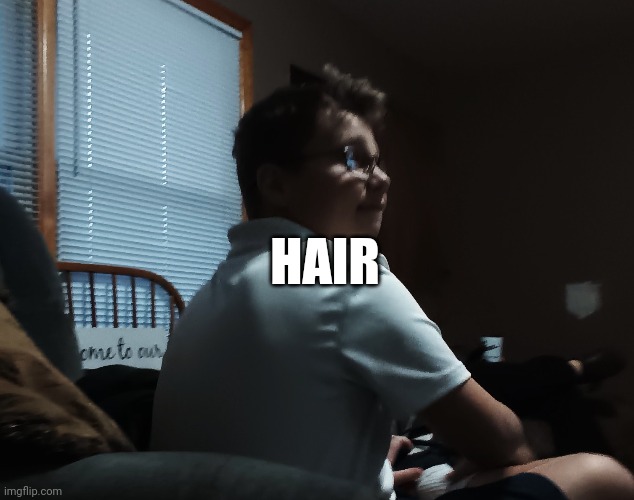 Kk | HAIR | image tagged in funny,silly | made w/ Imgflip meme maker