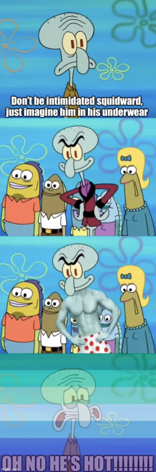 Gay Squidward: oh no, he's hot! | image tagged in oh no he s hot,spongebob squarepants,spongebob,squidward,squilliam fancyson,gay | made w/ Imgflip meme maker