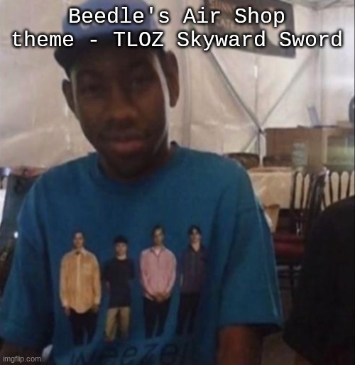 Weezer the Creator | Beedle's Air Shop theme - TLOZ Skyward Sword | image tagged in weezer the creator | made w/ Imgflip meme maker