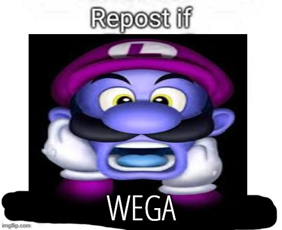 WEGA | made w/ Imgflip meme maker