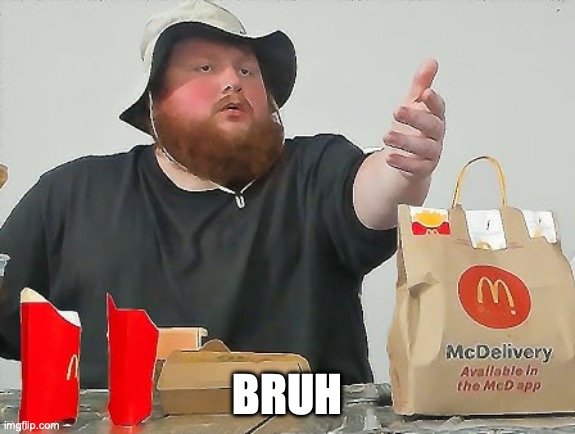 BRUH | made w/ Imgflip meme maker