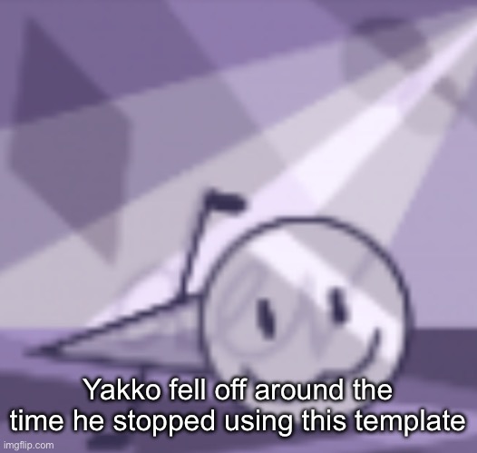 goober v2 | Yakko fell off around the time he stopped using this template | image tagged in goober v2 | made w/ Imgflip meme maker