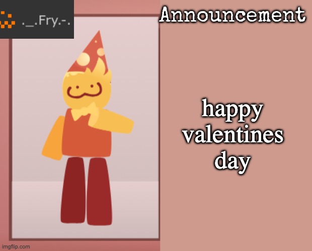 HAPPY VALENTINES DAY | happy valentines day | image tagged in deleted | made w/ Imgflip meme maker