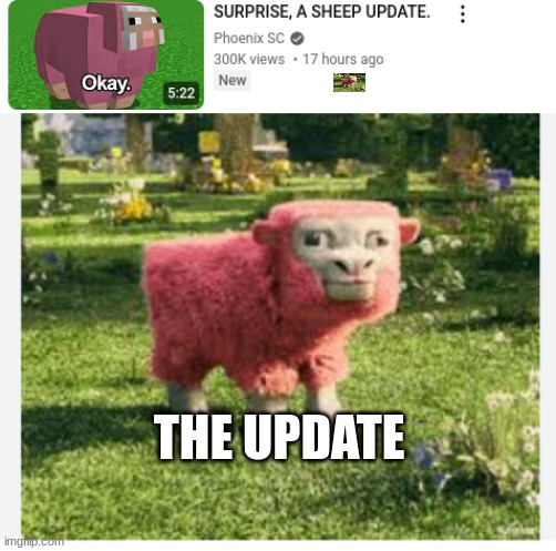 just wanted to make a meme | THE UPDATE | image tagged in memes,funny,minecraft,minecraft movie,i am steve | made w/ Imgflip meme maker