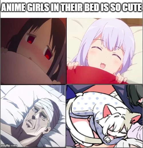 who else can agree? | ANIME GIRLS IN THEIR BED IS SO CUTE | image tagged in anime | made w/ Imgflip meme maker