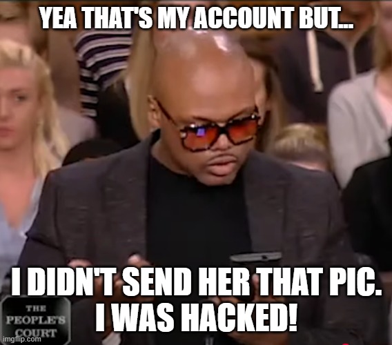 Mr Petty Text | YEA THAT'S MY ACCOUNT BUT... I DIDN'T SEND HER THAT PIC.
I WAS HACKED! | image tagged in mr petty,dick,sneaky,text messages,texting,confession | made w/ Imgflip meme maker