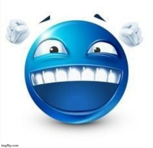 Laughing Blue Guy | image tagged in laughing blue guy | made w/ Imgflip meme maker