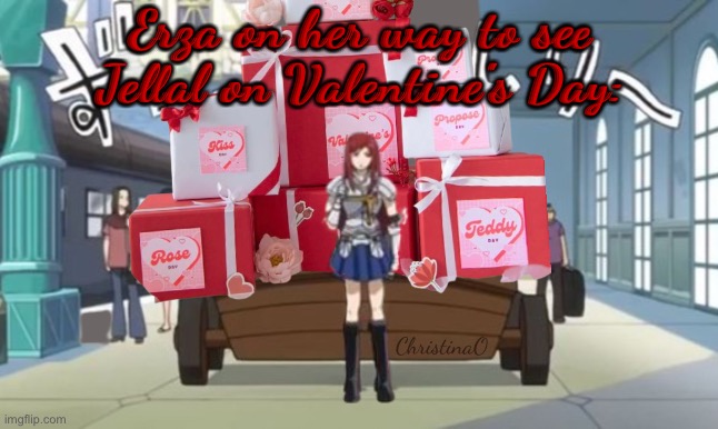 Fairy Tail Memes Valentine's Day | Erza on her way to see Jellal on Valentine's Day:; ChristinaO | image tagged in memes,fairy tail memes,erza scarlet,jellal fernandes,fairy tail,valentine's day | made w/ Imgflip meme maker