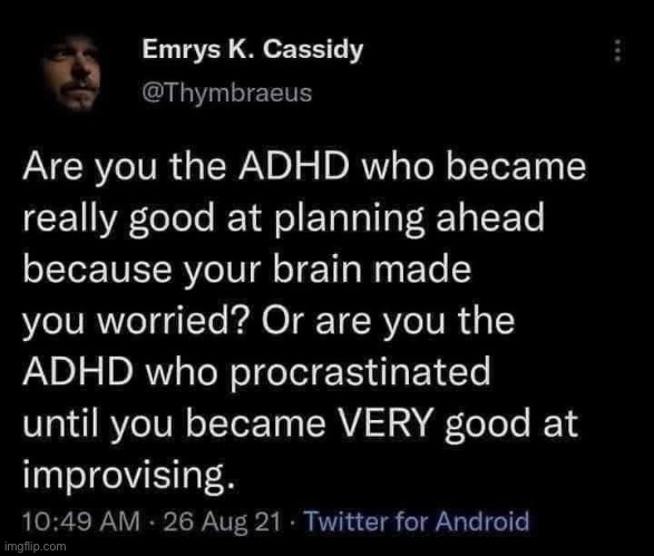 image tagged in adhd | made w/ Imgflip meme maker