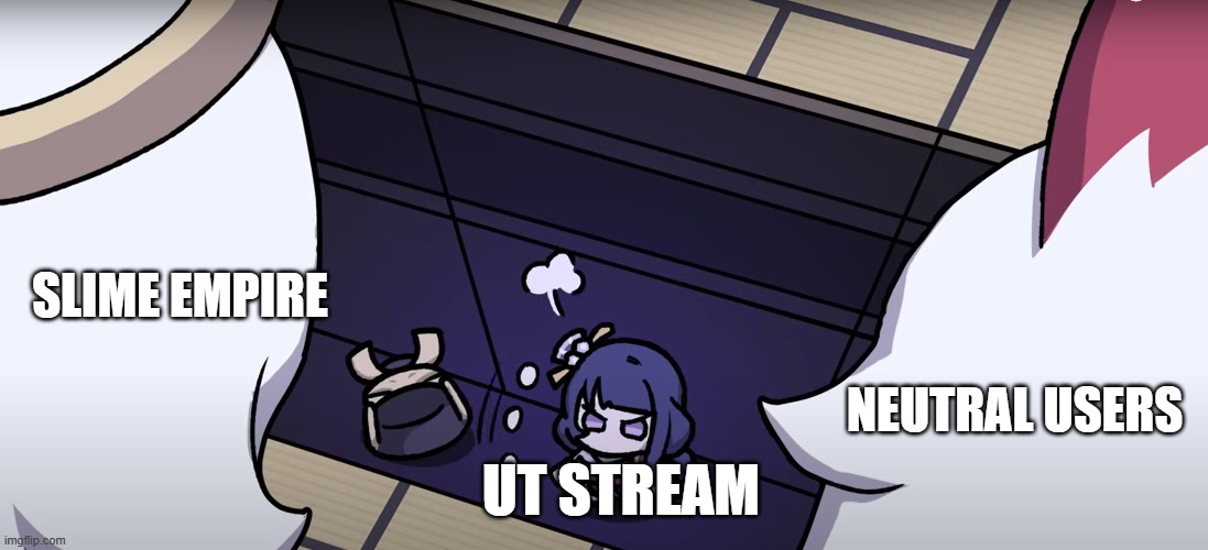 UT stream situation rn: | SLIME EMPIRE; NEUTRAL USERS; UT STREAM | image tagged in paimon and itto looking at raiden getting stuck | made w/ Imgflip meme maker