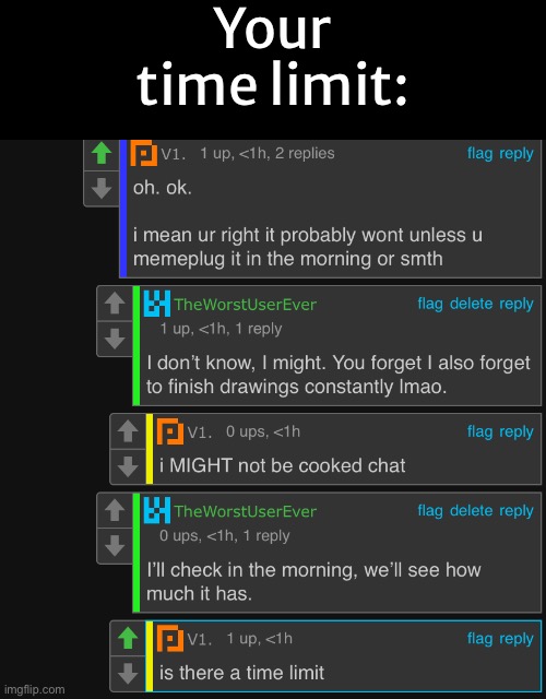 imma head offline soon. | Your time limit: | made w/ Imgflip meme maker