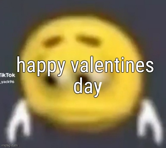 to the lucky ones | happy valentines
 day | image tagged in sad emoji | made w/ Imgflip meme maker