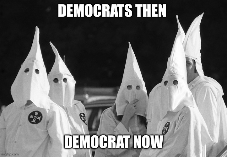 Lazy farting AoC | DEMOCRATS THEN; DEMOCRAT NOW | image tagged in ku klux klan | made w/ Imgflip meme maker