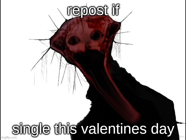 repost if single | image tagged in repost if single | made w/ Imgflip meme maker