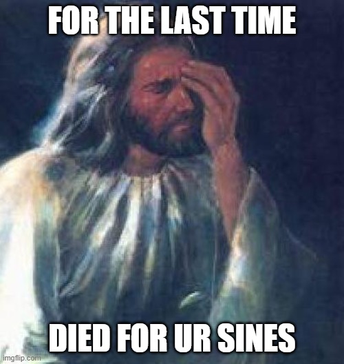 an actual math joke! | FOR THE LAST TIME; DIED FOR UR SINES | image tagged in funny,unfunny,equally,evaluated,friday,______ | made w/ Imgflip meme maker