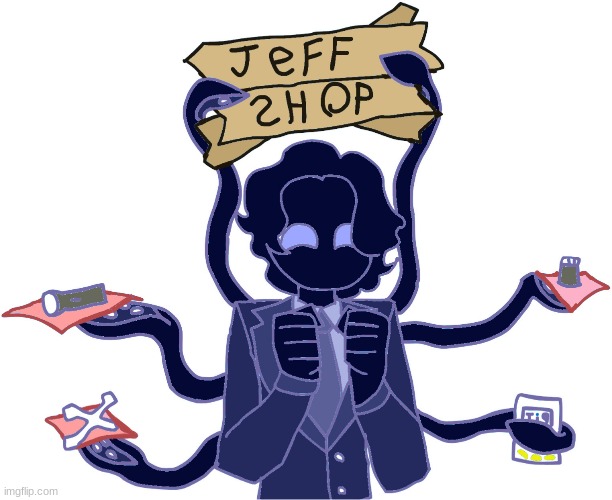 ~Welcome To Jeff Shop~  (prompt and items in comments! yes this is Jeff from doors, humanized) | made w/ Imgflip meme maker