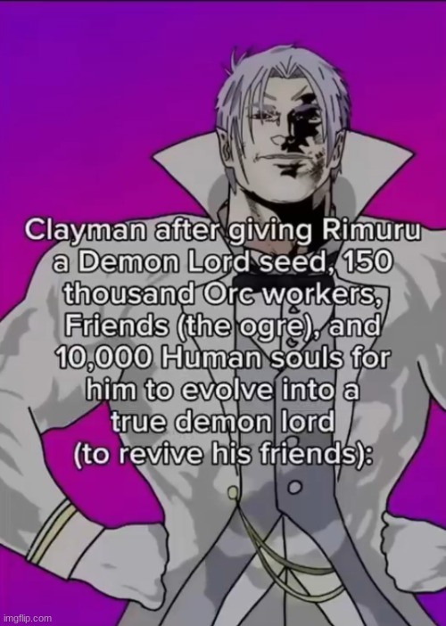 image tagged in that time i got reincarnated as a slime,clayman | made w/ Imgflip meme maker
