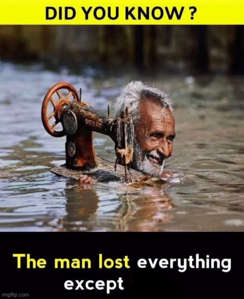 High Quality Man lost everything except x Blank Meme Template