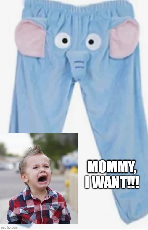 Cursed PJs | MOMMY, I WANT!!! | image tagged in cursed image | made w/ Imgflip meme maker