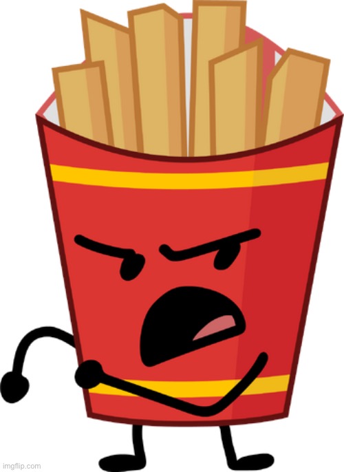 BFDI Fries | image tagged in bfdi fries | made w/ Imgflip meme maker