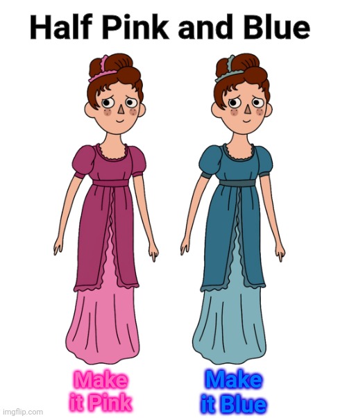 Make it it Pink and Blue Beatrice Edition | Half Pink and Blue; Make it Blue; Make it Pink | image tagged in over the garden wall,make it pink,make it blue,beatrice,make it pink make it blue,cartoon network | made w/ Imgflip meme maker