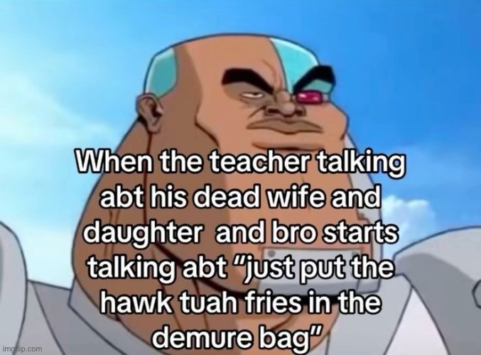made w/ Imgflip meme maker
