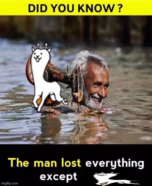 Man lost everything except x | image tagged in man lost everything except x | made w/ Imgflip meme maker