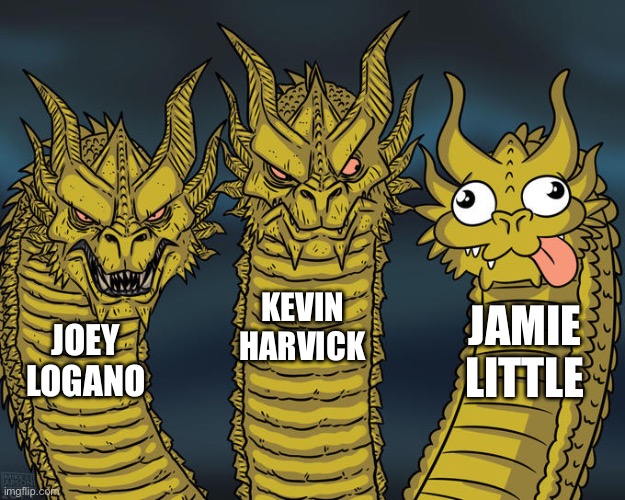 NASCAR trucks booth for Daytona | KEVIN HARVICK; JAMIE LITTLE; JOEY LOGANO | image tagged in three-headed dragon | made w/ Imgflip meme maker