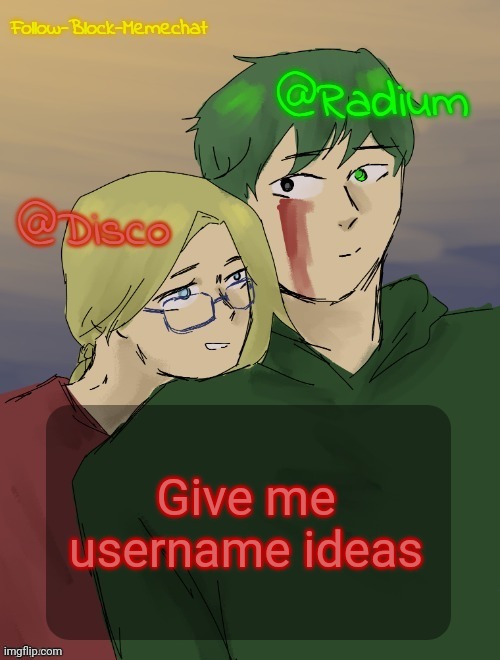 RadiuMC Valentines temp | Give me username ideas | image tagged in radiumc valentines temp | made w/ Imgflip meme maker