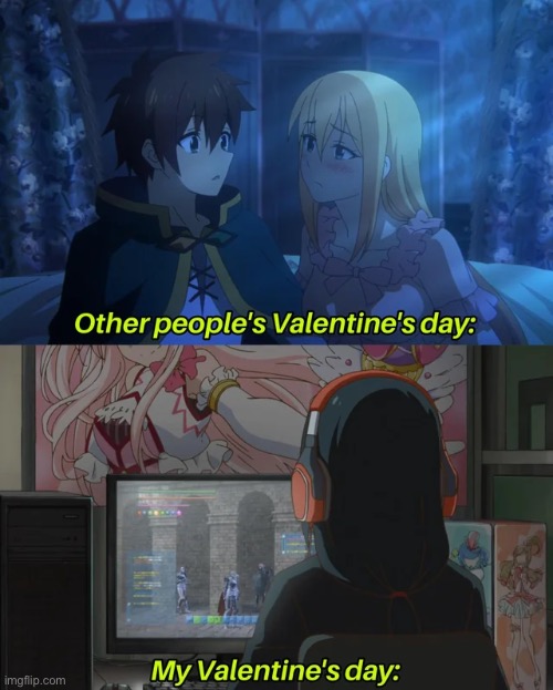 Well, it is weekend (what is that anime at the bottom? Also. I’m going to sleep) | image tagged in konosuba,repost,valentine's day,reddit | made w/ Imgflip meme maker