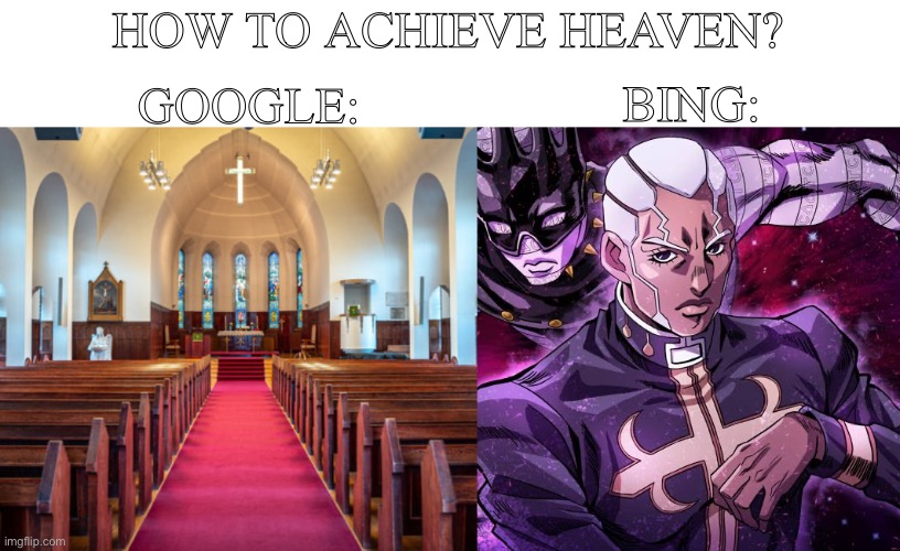 HOW TO ACHIEVE HEAVEN? BING:; GOOGLE: | image tagged in jojo's bizarre adventure | made w/ Imgflip meme maker