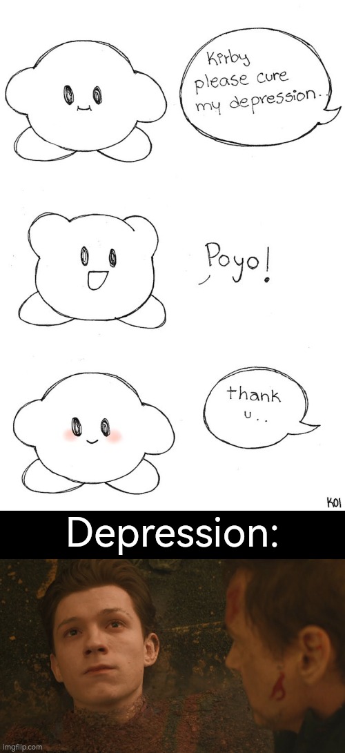 I will always like you, Kirby. :) | Depression: | image tagged in mr stark i don't feel so good,kirby,depression | made w/ Imgflip meme maker