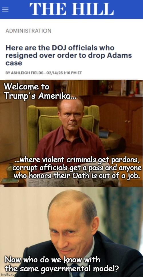 The fish rots from the head down | Welcome to
Trump's Amerika... ...where violent criminals get pardons,
corrupt officials get a pass and anyone
who honors their Oath is out of a job. Now who do we know with the same governmental model? | image tagged in trump unfit unqualified dangerous,corrupt | made w/ Imgflip meme maker