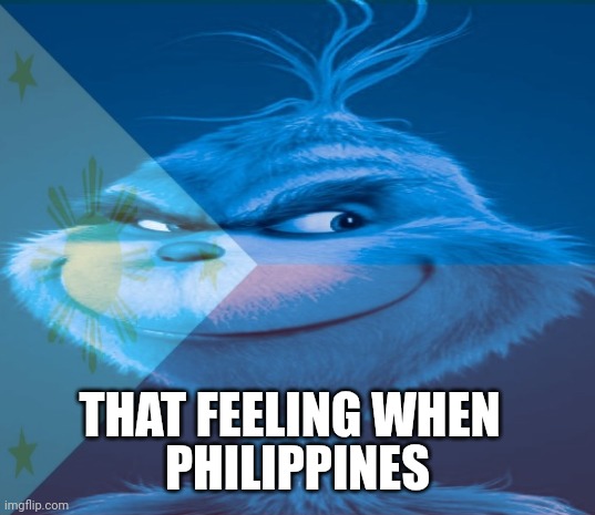 THAT FEELING WHEN PHILIPPINES | made w/ Imgflip meme maker