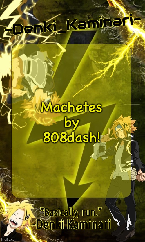 Kickass -Denki_Kaminari- Template | Machetes by 808dash! | image tagged in kickass -denki_kaminari- template | made w/ Imgflip meme maker