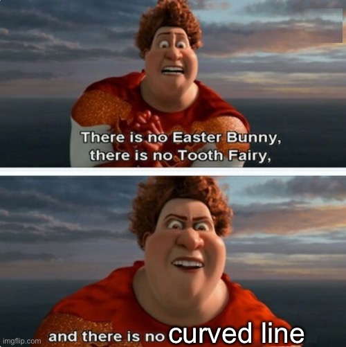 TIGHTEN MEGAMIND "THERE IS NO EASTER BUNNY" | curved line | image tagged in tighten megamind there is no easter bunny | made w/ Imgflip meme maker