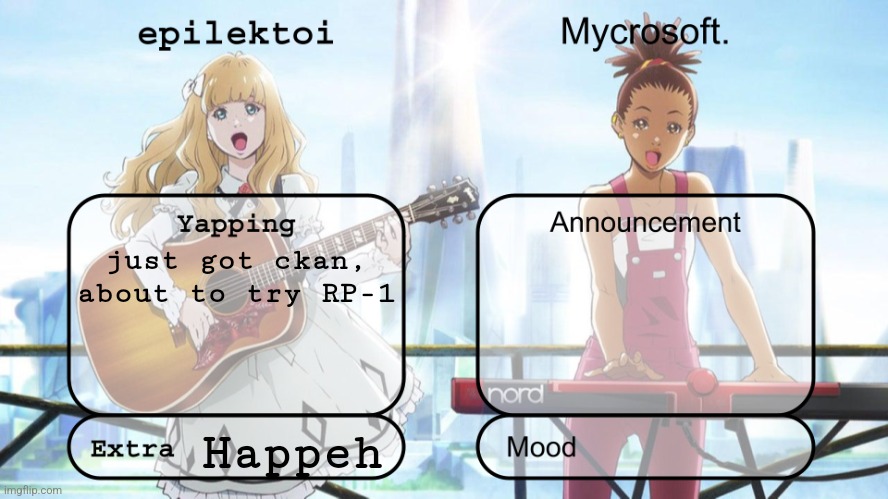 epilektoi and mycrosoft announcement | just got ckan, about to try RP-1; Happeh | image tagged in epilektoi and mycrosoft announcement | made w/ Imgflip meme maker