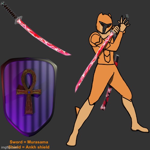 Sword = Murasama
Shield = Ankh shield | made w/ Imgflip meme maker