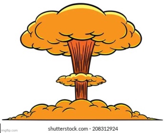 Mushroom Cloud | image tagged in mushroom cloud | made w/ Imgflip meme maker